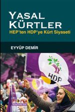 Yasal Kürtler & Hep'ten Hdp'ye Kürt Siyaseti