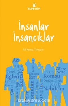 İnsanlar İnsancıklar - Ali Kemal Temuçin