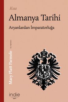Kısa Almanya Tarihi & Aryanlardan İmparatorluğa