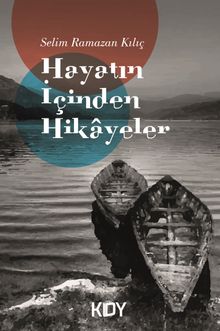 Hayatın İçinden Hikayeler 