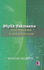 Büyük Yakınsama & Bilgi Teknolojisi ve Yeni Küreselleşme