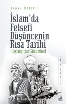 İslam’da Felsefi Düşüncenin Kısa Tarihi - Osman Mutluel