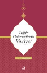 Tefsir Geleneğinde Rivayet