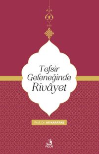 Tefsir Geleneğinde Rivayet