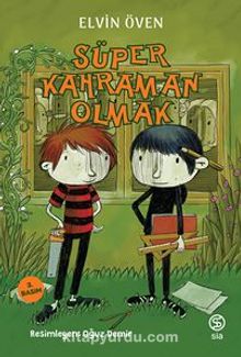 Süper Kahraman Olmak - Elvin Öven