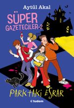 Süper Gazeteciler 2 / Parktaki Esrar
