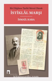 Bir Düşünce Tarihi Metni Olarak İstiklal Marşı (Karton Kapak) - İsmail Kara