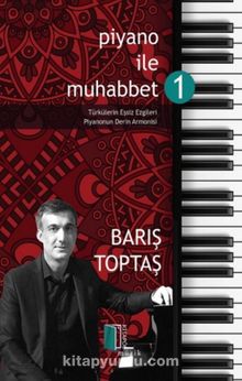 Piyano ile Muhabbet - Barış Toptaş