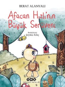 Afacan Hızlı’nın Büyük Serüveni - Berat Alanyalı
