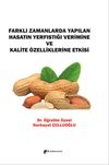 Farklı Zamanlarda Yapılan Hasatın Yerfıstığı Verimine ve Kalite &Ouml;zelliklerine Etkisi
