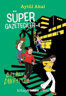 Süper Gazeteciler 4  / Belalı Davetiye - Aytül Akal