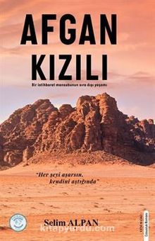 Afgan Kızılı & Bir İstihbarat Mensubunun Sıra Dışı Yaşamı - Selim Alpan