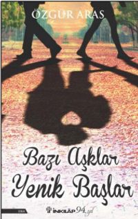 Bazı Aşklar Yenik Başlar