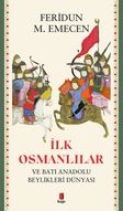 İlk  Osmanlılar ve Batı Anadolu  Beylikleri Dünyası