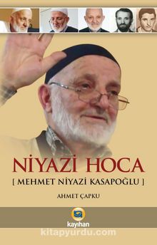 Niyazi Hoca (Mehmet Niyazi Kasapoğlu) - Ahmet Çapku