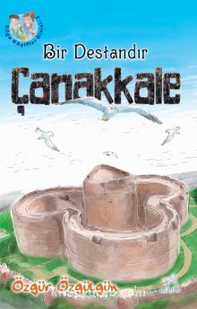 Bir Destandır Çanakkale - Özgür Özgülgün