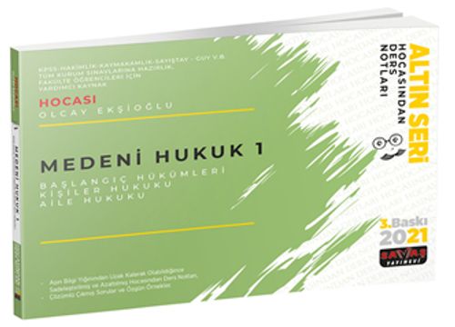Medeni Hukuk 1 Ders Notları & Başlangıç Hükümleri-Kişiler Hukuku-Aile Hukuku