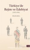 Türkiye’de Rejim ve Edebiyat (1923-1950)