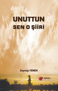 Unuttun Sen O Şiiri