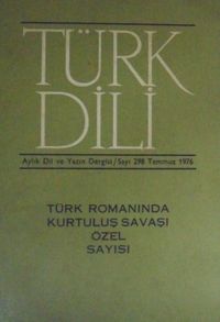 Türk Dili Aylık Dil ve Edebiyat Dergisi Sayı:298 Temmuz 1976/Türk Romanında Kurtuluş Savaşı Özel Sayısı (5-G-28) 