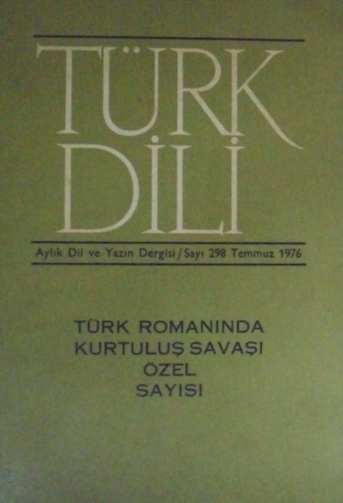 Türk Dili Aylık Dil ve Edebiyat Dergisi Sayı:298 Temmuz 1976/Türk Romanında Kurtuluş Savaşı Özel Sayısı (5-G-28) 