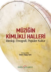 Müziğin Kimlikli Halleri