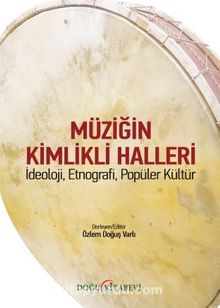 Müziğin Kimlikli Halleri - Kolektif