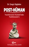 Post-Hüman & Transhümanizm Hareketinden Posthümanizm’e