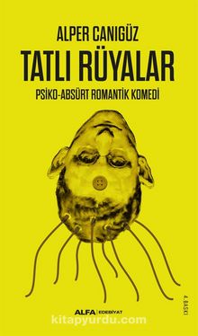 Tatlı Rüyalar & Psiko-Absürt Romantik Komedi - Alper Canıgüz