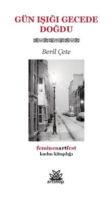 Gün Işığı Gecede Doğdu - Beril Çete