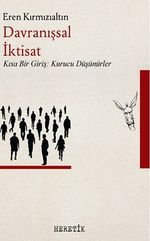 Davranışsal İktisat / Kısa Bir Giriş : Kurucu Düşünürler
