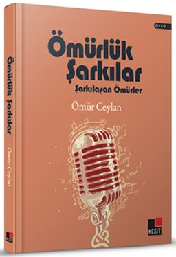 Ömürlük Şarkılar Şarkılaşan Ömürler (Ciltli)