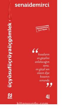 Üç Yusuf Üç Rüya Üç Gömlek - Senai Demirci