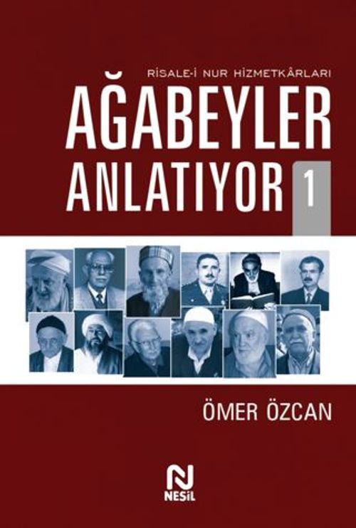 Risale-i Nur Hizmetkarları Ağabeyler Anlatıyor