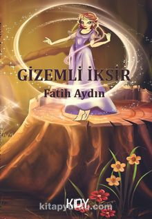 Gizemli İksir - Fatih Aydın