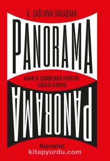 Panorama: Karanlık İçgüdülerden Aydınlığa Liderlik Serüveni - K. Çağlayan Bakaçhan