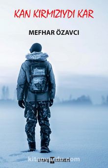Kan Kırmızıydı Kar - Mefhar Özavcı
