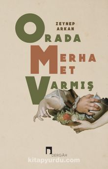 Orada Merhamet Varmış - Zeynep Arkan