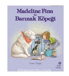 Madeline Finn ile Barınak Köpeği - Lisa Papp