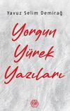Yorgun Y&uuml;rek Yazıları