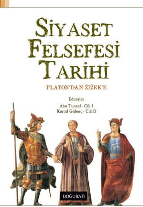 Siyaset Felsefesi Tarihi & Platon'dan Zizek'e