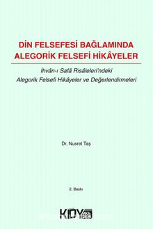 Din Felsefesi Bağlamında Alegorik Felsefi Hikayeler - Nusret Taş