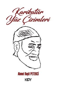 Karikatür Yüz Çizimleri - Ahmet Raşit Petekci