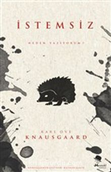 İstemsiz & Neden Yazıyorum? - Karl Ove Knausgaard