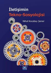 İletişimin Tekno-Sosyolojisi