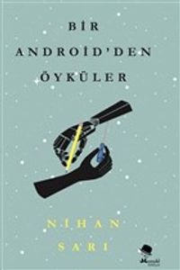 Bir Android'den Öyküler