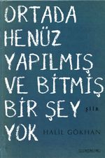 Ortada Yapılmış ve Bitmiş Bir Şey Yok