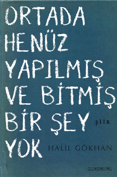 Ortada Yapılmış ve Bitmiş Bir Şey Yok