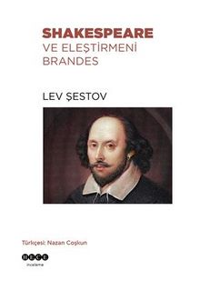 Shakespeare Ve Eleştirmeni Brandes - Lev Şestov