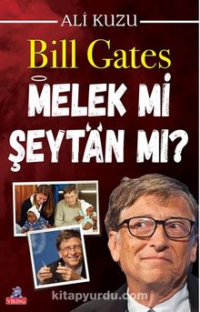 Bill Gates Melek Mi Şeytan Mi ? - Ali Kuzu